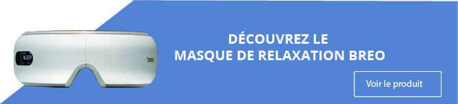 Découvrez le masque de relaxation Breo